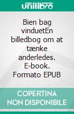 Bien bag vinduetEn billedbog om at tænke anderledes. E-book. Formato EPUB ebook