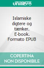 Islamiske digtere og tænker. E-book. Formato EPUB ebook