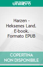 Harzen - Heksenes Land. E-book. Formato EPUB ebook