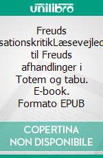 Freuds civilisationskritikLæsevejledning til Freuds afhandlinger i Totem og tabu. E-book. Formato EPUB ebook di Peter Andreasen