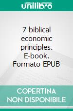 7 biblical economic principles. E-book. Formato EPUB ebook