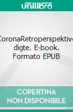 CoronaRetroperspektive digte. E-book. Formato EPUB ebook