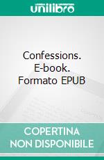 Confessions. E-book. Formato EPUB ebook