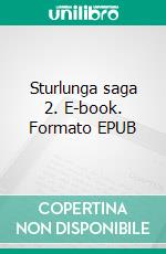 Sturlunga saga 2. E-book. Formato EPUB ebook di Kristian Kålund