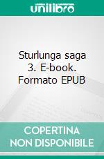 Sturlunga saga 3. E-book. Formato EPUB ebook di Kristian Kålund