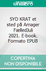 SYD KRAT et sted på Amager FælledJuli 2021. E-book. Formato EPUB ebook