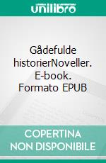 Gådefulde historierNoveller. E-book. Formato EPUB ebook di Peter Grønbæk