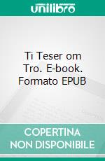 Ti Teser om Tro. E-book. Formato EPUB ebook