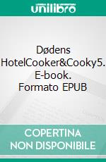 Dødens HotelCooker&Cooky5. E-book. Formato EPUB ebook