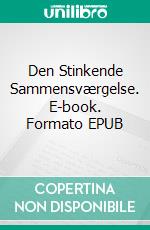 Den Stinkende Sammensværgelse. E-book. Formato EPUB ebook