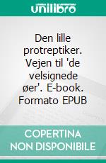 Den lille protreptiker. Vejen til 'de velsignede øer'. E-book. Formato EPUB ebook