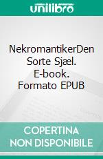 NekromantikerDen Sorte Sjæl. E-book. Formato EPUB ebook