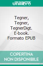 Tegner, Tegner, TegnerDigt. E-book. Formato EPUB ebook di Kim Sindberg