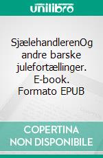 SjælehandlerenOg andre barske julefortællinger. E-book. Formato EPUB ebook di Henrik Neergaard