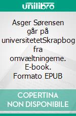 Asger Sørensen går på universitetetSkrapbog fra omvæltningerne. E-book. Formato EPUB