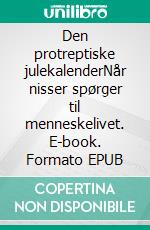 Den protreptiske julekalenderNår nisser spørger til menneskelivet. E-book. Formato EPUB ebook