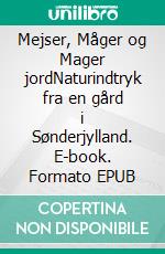 Mejser, Måger og Mager jordNaturindtryk fra en gård i Sønderjylland. E-book. Formato EPUB ebook