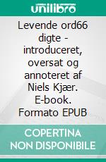 Levende ord66 digte - introduceret, oversat og annoteret af Niels Kjær. E-book. Formato EPUB ebook di Emily Dickinson