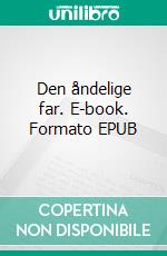 Den åndelige far. E-book. Formato EPUB ebook