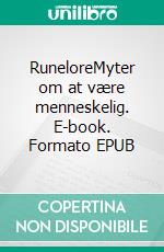 RuneloreMyter om at være menneskelig. E-book. Formato EPUB ebook di Jack Jensen