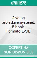 Alva og æbleskivemysteriet. E-book. Formato EPUB