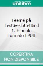 Feerne på Festøv-slottetBind 1. E-book. Formato EPUB ebook