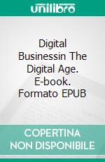 Digital Businessin The Digital Age. E-book. Formato EPUB ebook