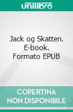 Jack og Skatten. E-book. Formato EPUB ebook di Per Damm