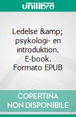 Ledelse &amp; psykologi- en introduktion. E-book. Formato EPUB ebook