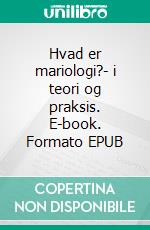 Hvad er mariologi?- i teori og praksis. E-book. Formato EPUB ebook