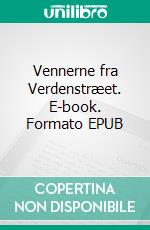 Vennerne fra Verdenstræet. E-book. Formato EPUB ebook di Michael Kammeyer