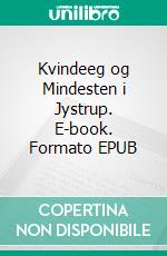 Kvindeeg og Mindesten i Jystrup. E-book. Formato EPUB ebook di Anette Canzella