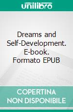 Dreams and Self-Development. E-book. Formato EPUB ebook