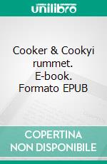 Cooker & Cookyi rummet. E-book. Formato EPUB ebook