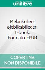 Melankoliens øjebliksbilleder. E-book. Formato EPUB ebook di Peter Rygas Peter Rygas