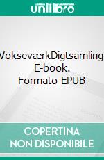 VokseværkDigtsamling. E-book. Formato EPUB ebook