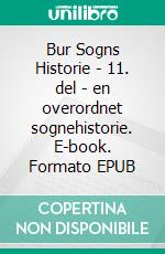 Bur Sogns Historie - 11. del - en overordnet sognehistorie. E-book. Formato EPUB