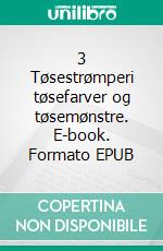 3 Tøsestrømperi tøsefarver og tøsemønstre. E-book. Formato EPUB ebook di Mette Walther