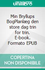 Min Bryllups BogPlanlæg den store dag trin for trin. E-book. Formato EPUB ebook