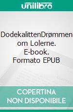 DodekalittenDrømmen om Lolerne. E-book. Formato EPUB