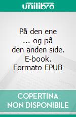 På den ene ... og på den anden side. E-book. Formato EPUB ebook