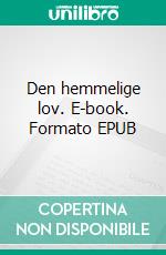 Den hemmelige lov. E-book. Formato EPUB ebook