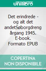 Det erindrede - og alt det andetSøborgdreng årgang 1945. E-book. Formato EPUB ebook di Hans Rosenfalck