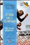 Storia delle Olimpiadi. Gli ultimi immortali. E-book. Formato Mobipocket ebook