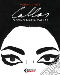Io sono Maria Callas ebook
