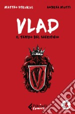 Vlad: Vol. 3 di 3 Il tempo del sacrificio. E-book. Formato EPUB