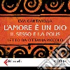 L'amore è un Dio. Audiolibro. Download MP3 ebook