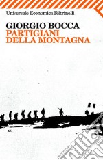 Partigiani della montagna. E-book. Formato PDF ebook