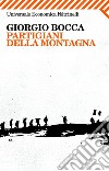 Partigiani della montagna. E-book. Formato PDF ebook