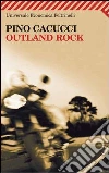 Outland rock. E-book. Formato PDF ebook